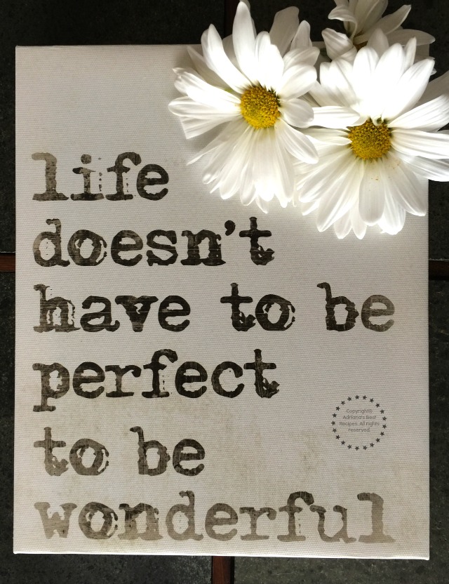 Life doesn't have to be perfect to be wonderful #DoinGood #ad 