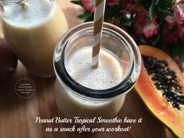 Peanut butter tropical smoothie have it as a snack after your workout