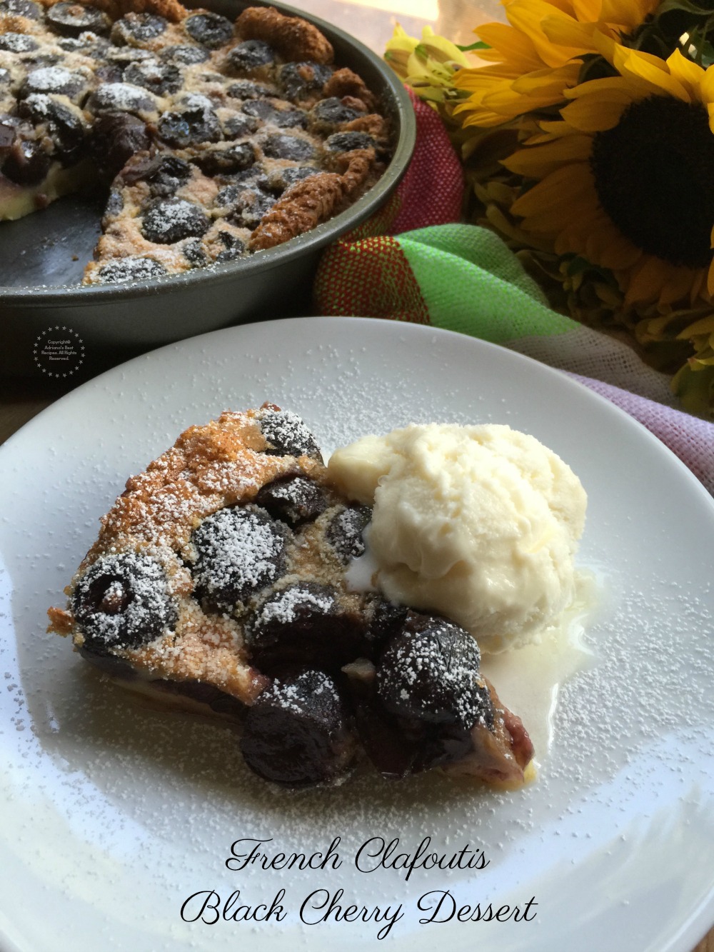 The French Clafoutis Black Cherry dessert is a traditional recipe that was born in the Limousin region of France where there is a bounty of black cherries