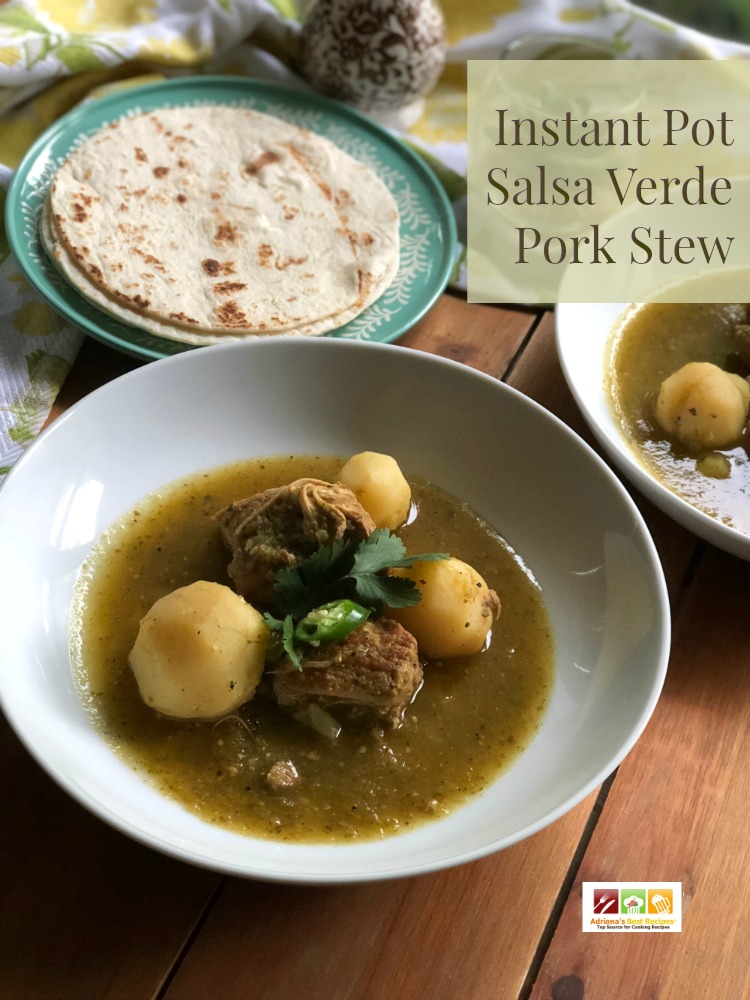 Instant Pot Salsa Verde Pork Stew Adriana's Best Recipes