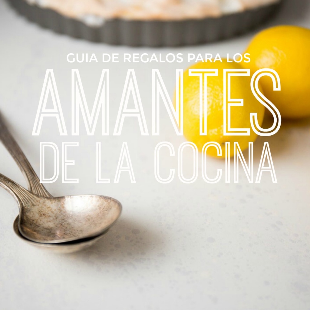 Espectacular Guia de Regalos para los Amantes de la Cocina