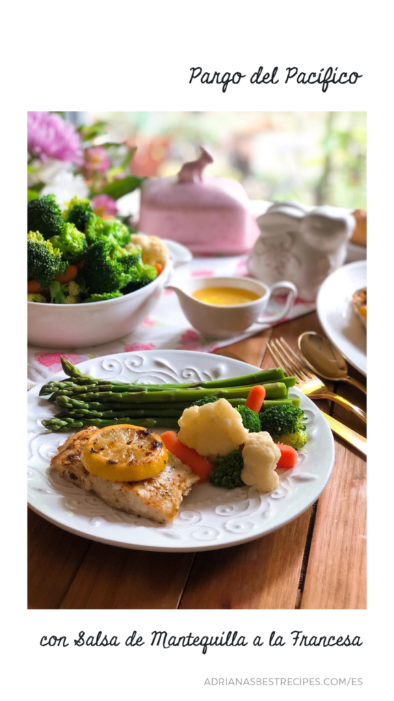 Una comida completa para el domingo de pascua que incluye un pargo del pacifico a la parrilla, guarnición de verduras y una salsa a la francesa