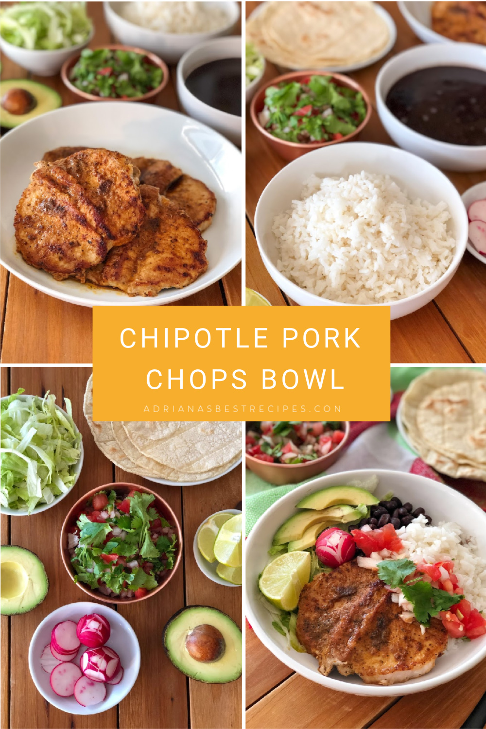 Chipotle Pork Chops Bowl Adriana's Best Recipes