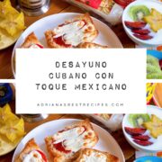 Desayuno cubano con toque mexicano muy sabroso