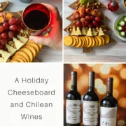 a collage with images of a holiday cheeseboard and chilean red wines